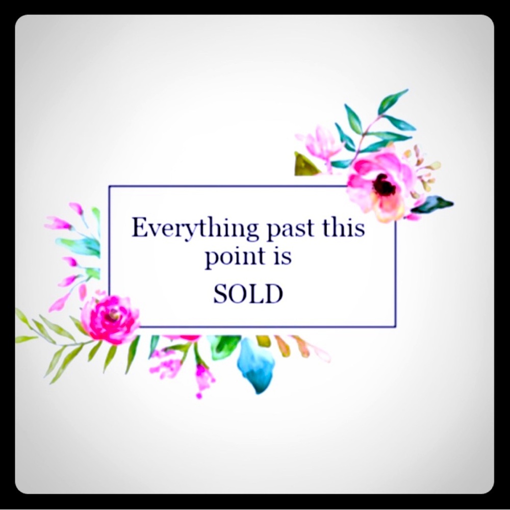 Everything past this point is sold.